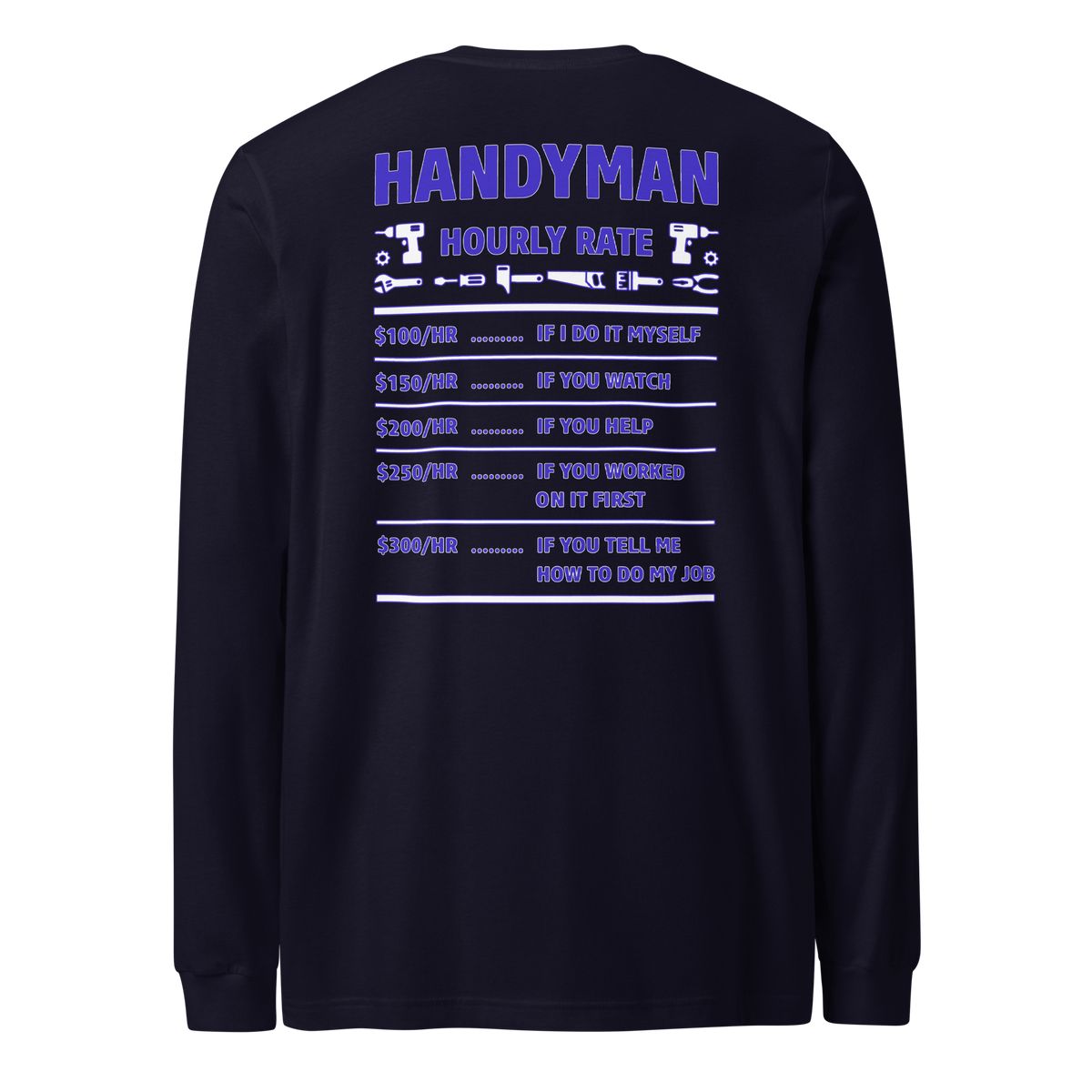 Handy Man Hourly Rate Long Sleeve Tee