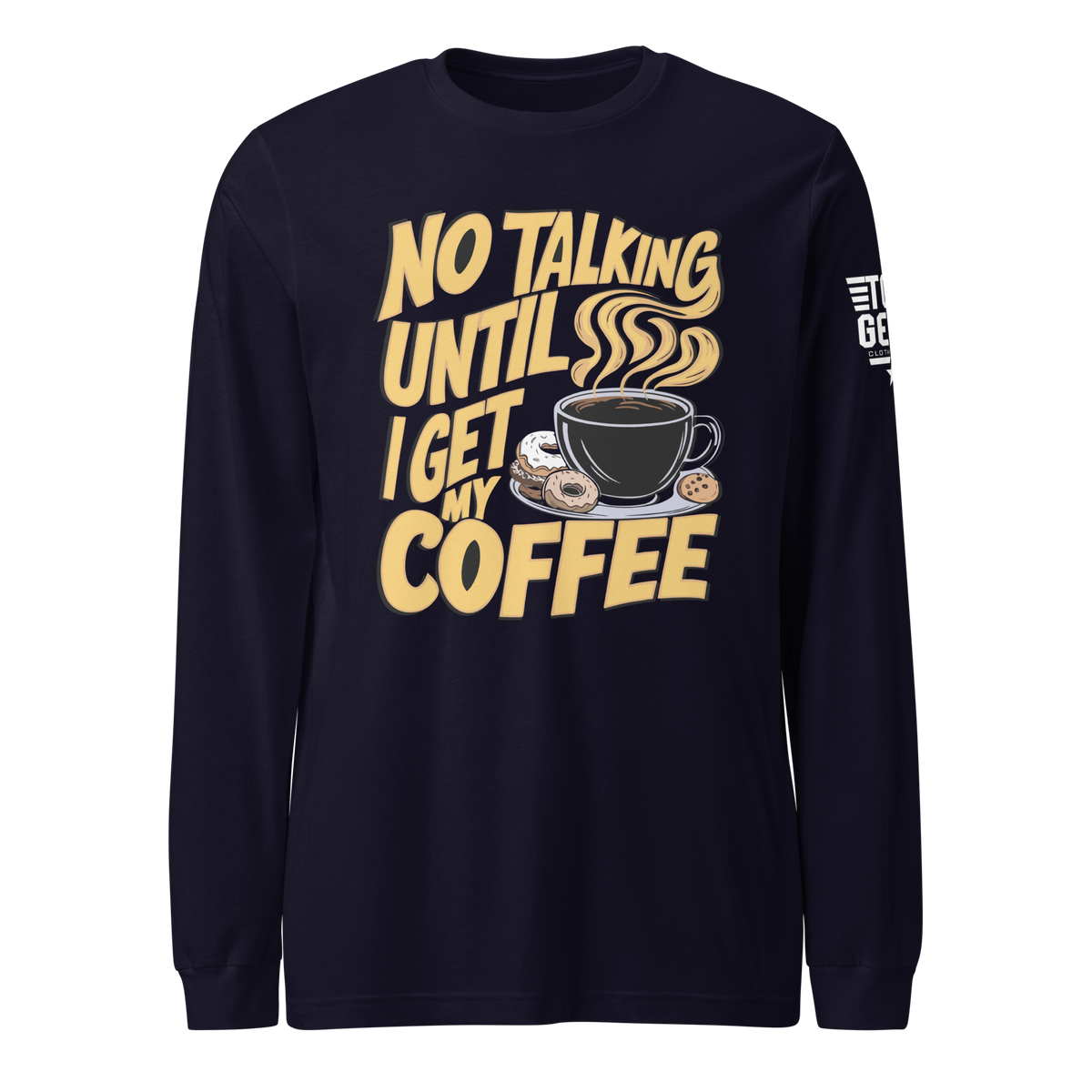 No Talking Until Coffee Long Sleeve Tee