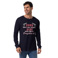 Dad's with Pretty Daughters Long Sleeve Tee