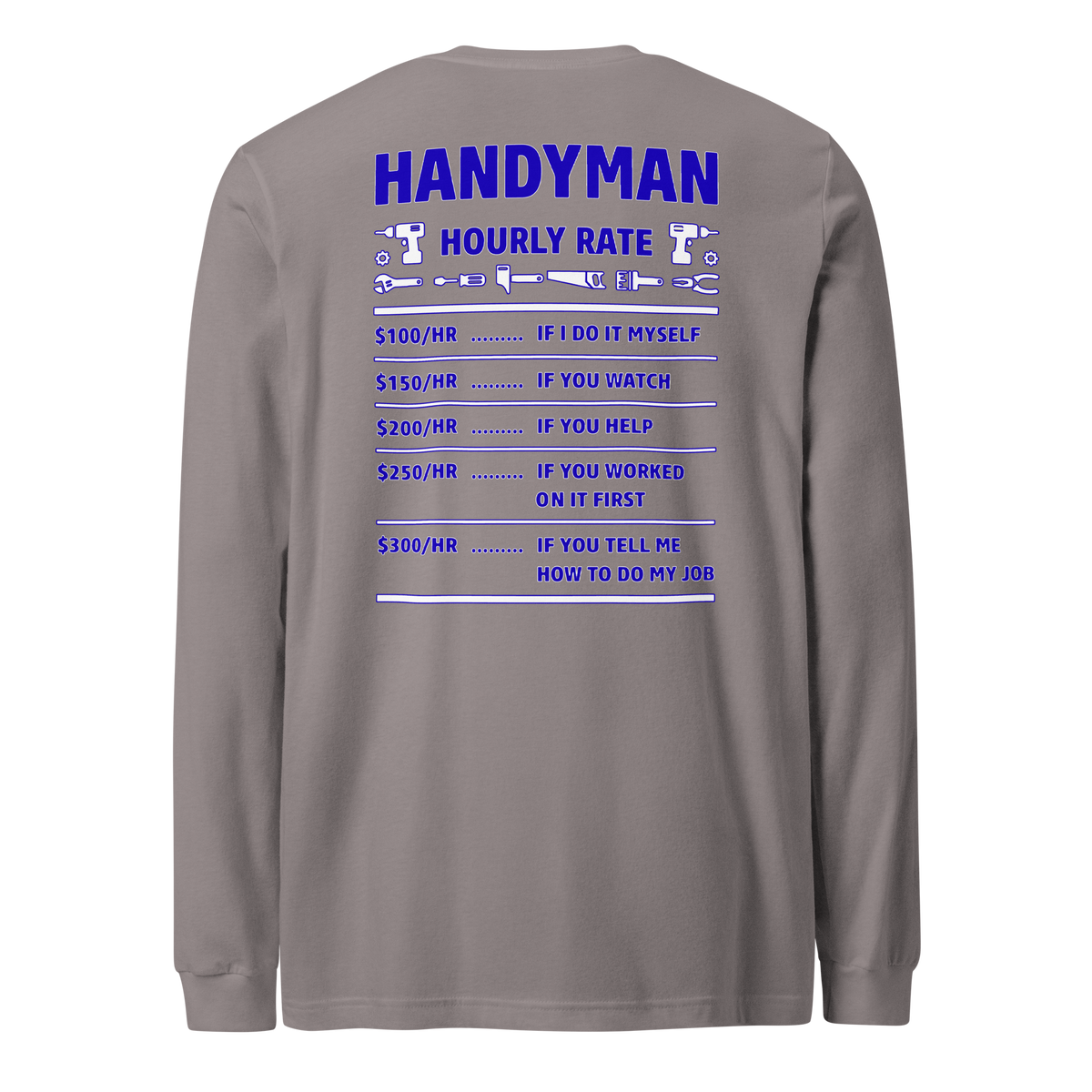 Handy Man Hourly Rate Long Sleeve Tee