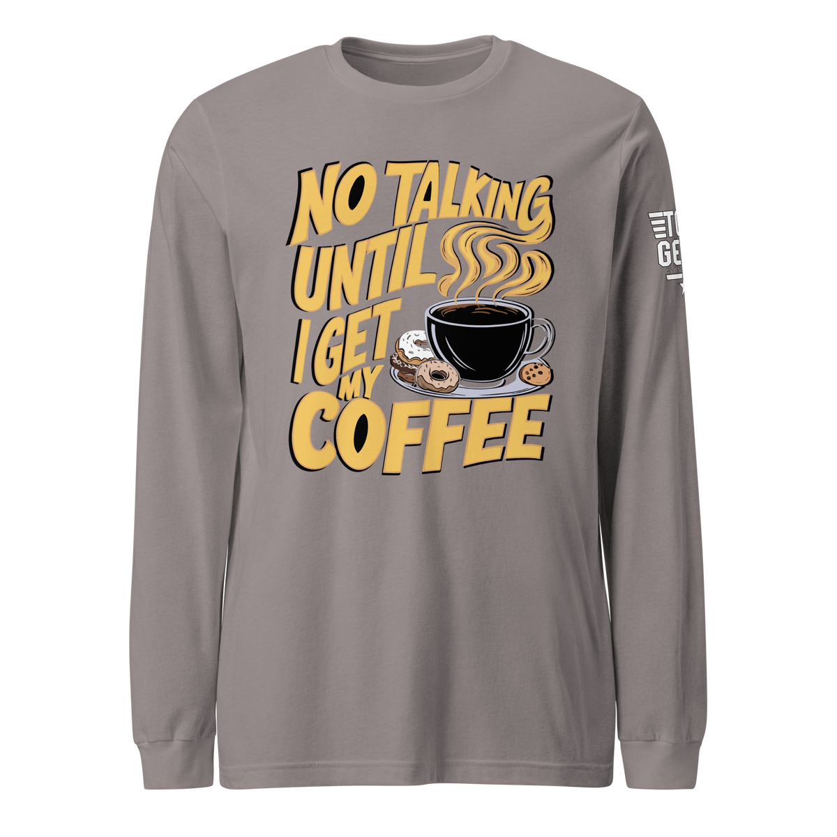 No Talking Until Coffee Long Sleeve Tee