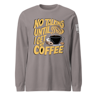 No Talking Until Coffee Long Sleeve Tee