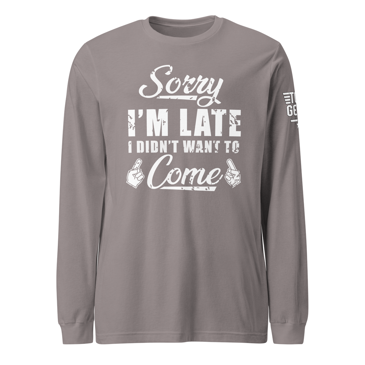 Sorry I'm Late Long Sleeve Tee