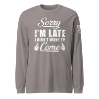 Sorry I'm Late Long Sleeve Tee