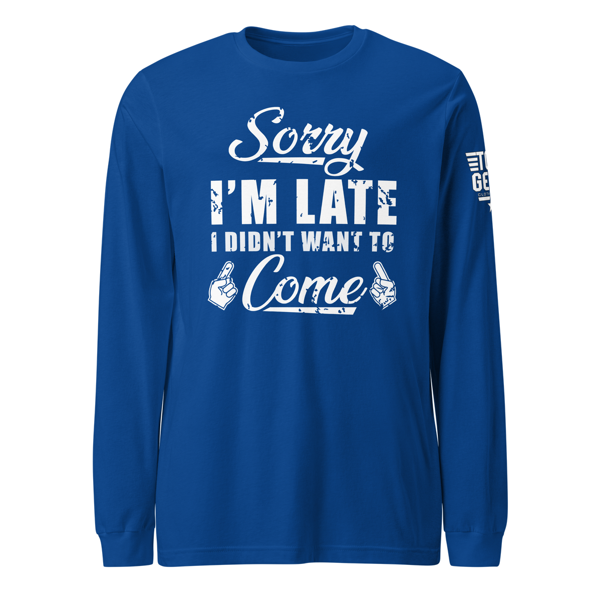 Sorry I'm Late Long Sleeve Tee