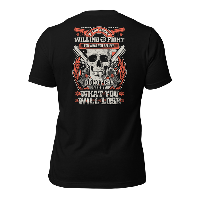 Fight for What You Believe T-Shirt