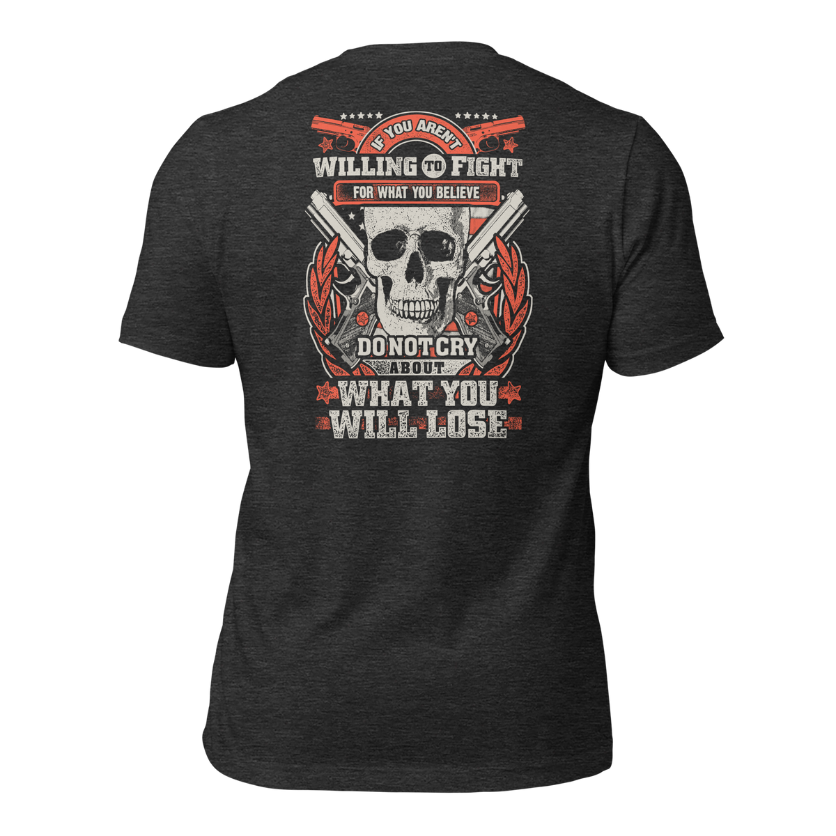 Fight for What You Believe T-Shirt