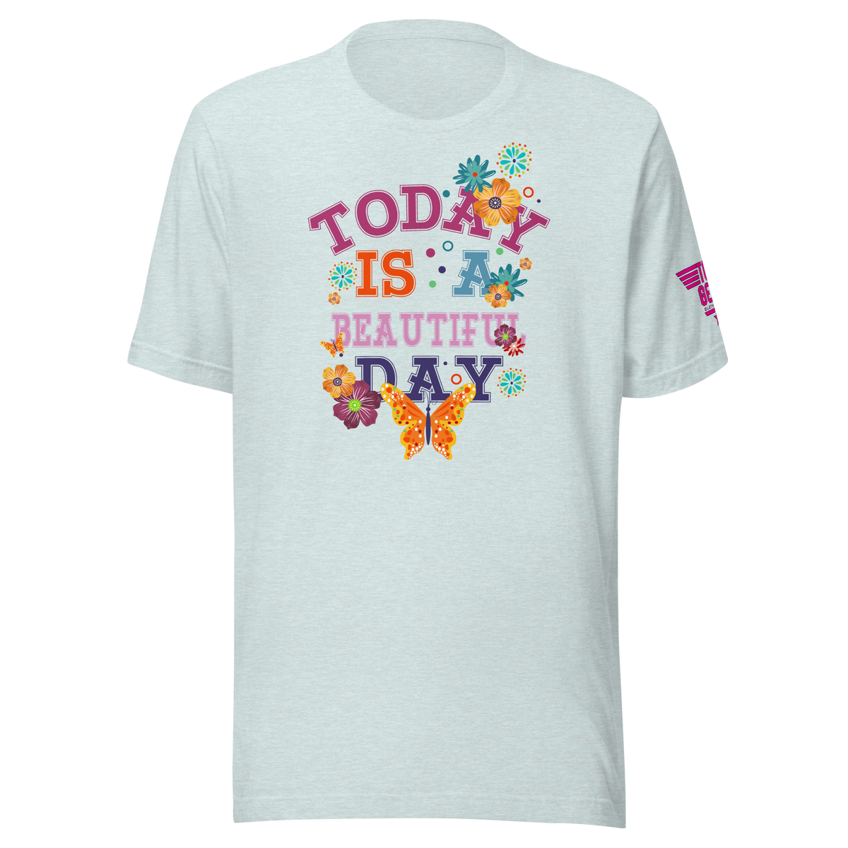 Today is a Beautiful Day T-Shirt