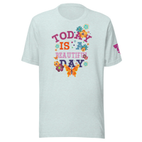 Today is a Beautiful Day T-Shirt