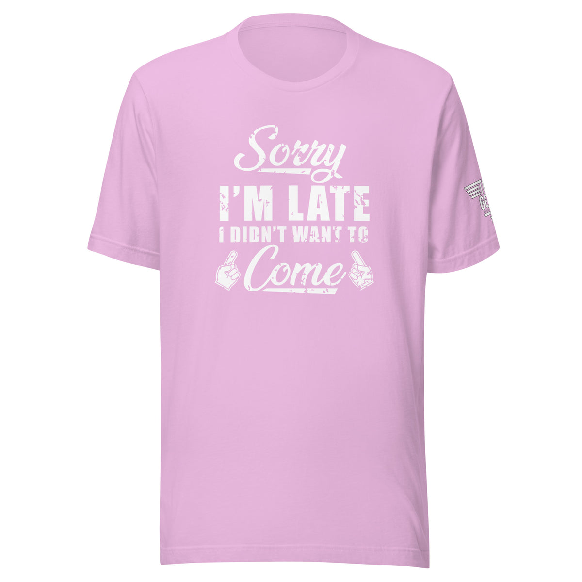 Sorry I'm Late T-Shirt