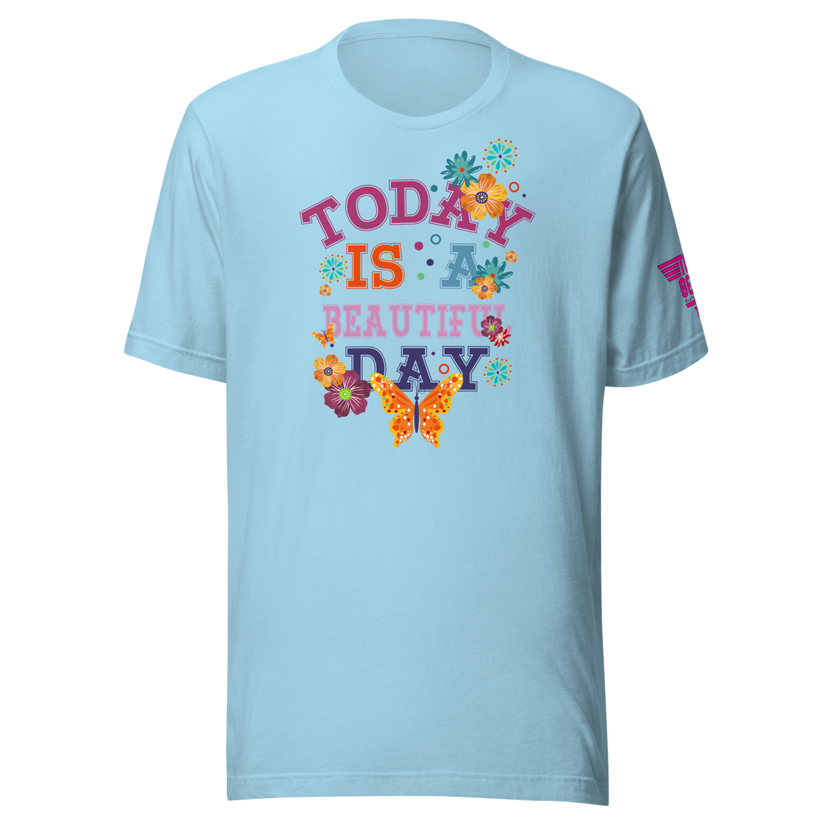 Today is a Beautiful Day T-Shirt